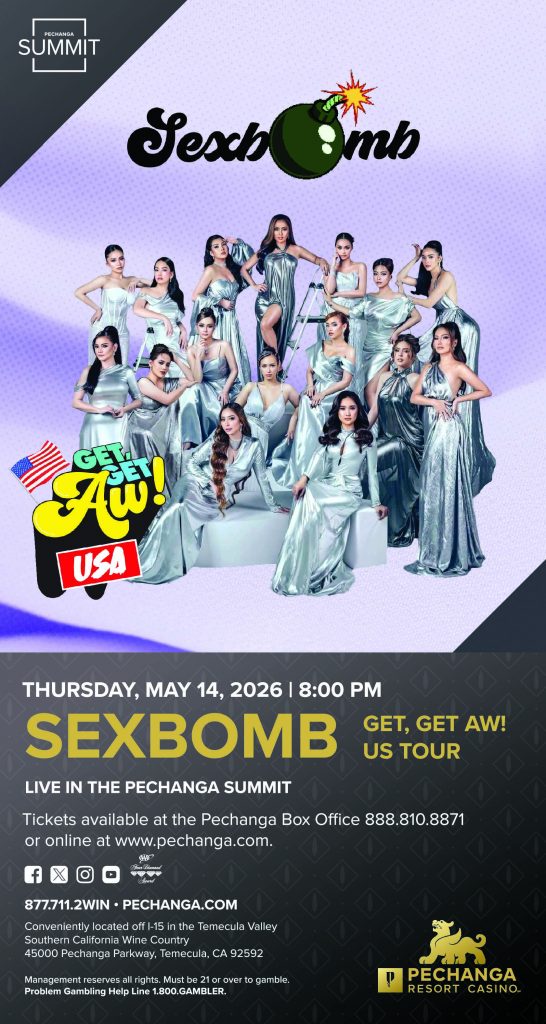 Flyer for Pechanga Resort Casino that says: Thursday, May 14, 2026 at 8pm. Sexbomb Get, Get aw! US Tour. Live in the Pechanga Summit. Tickets are available at the Pechanga Box Office 888.810.8871 or online at www.pechanga.com.