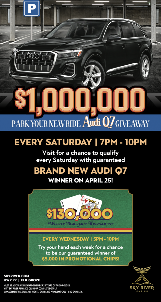 Flyer that reads: $1,000,000; park your new ride Audi Q7 giveaway. Every Saturday from 7pm to 10pm. Visit for a chance to qualify every Saturday with guarenteed Brand new Audi Q7 winner on April 25; skyriver.com
